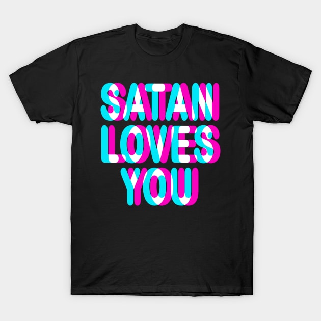 SATAN LOVES YOU - TRIPPY 3D SATANIC OCCULT T-Shirt by Tshirt Samurai